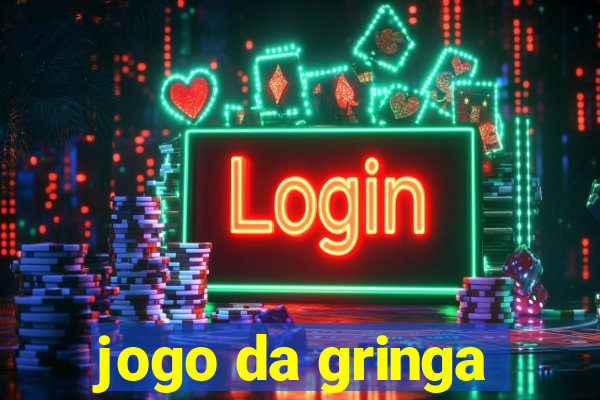 jogo da gringa